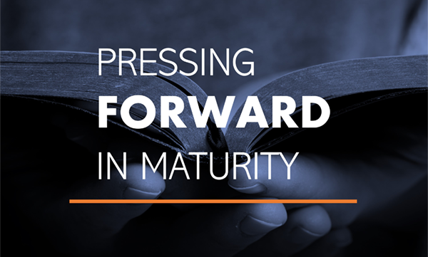 Pressing Forward in Maturity
